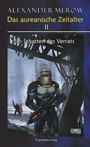 Das aureanische Zeitalter II: Im Schatten des Verrats
