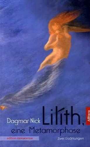 Lilíth, eine Metamorphose — Dagmar Nick