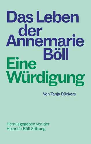 Das Leben der Annemarie Böll