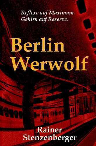 Berlin Werwolf — Rainer Stenzenberger