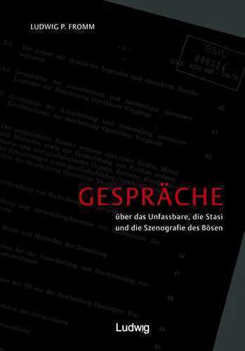Gespräche über das Unfassbare, Stasi und die Szenografie des Bösen.