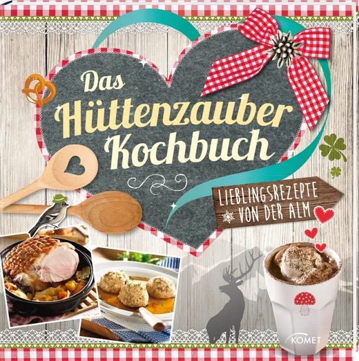 Das Hüttenzauber-Kochbuch