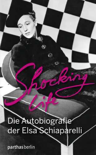 Shocking Life — Elsa Schiaparelli