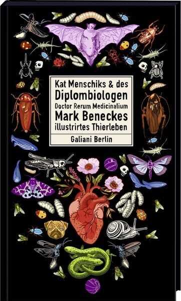 Kat Menschiks und des Diplombiologen Doctor Rerum Medicinalium Mark Beneckes Illustrirtes Thierleben