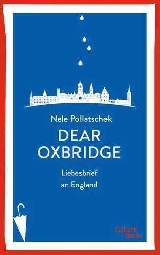 Dear Oxbridge — Nele Pollatschek