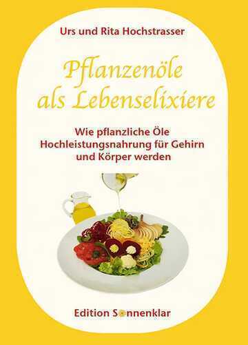 Pflanzenöle als Lebenselixiere