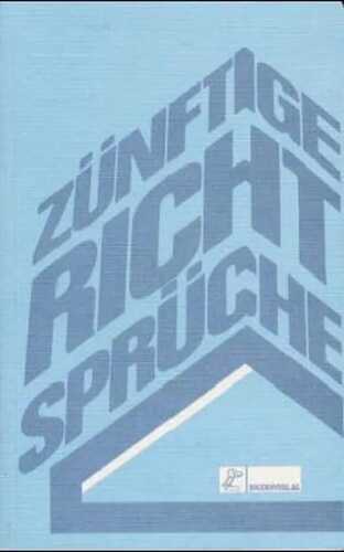 Zünftige Richtsprüche für Bauwerke aller Art