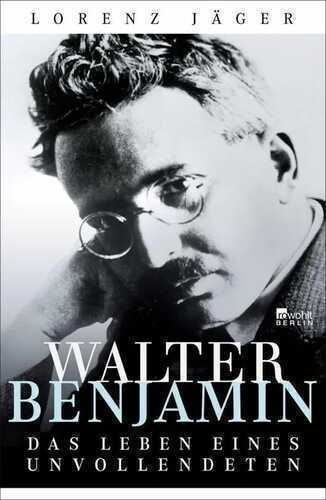 Walter Benjamin — Lorenz Jäger