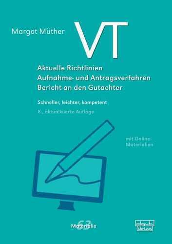 VT – Aktuelle Richtlinien, Aufnahme- und Antragsverfahren, Bericht an den Gutachter: Schneller, leichter, kompetent (Materialien)