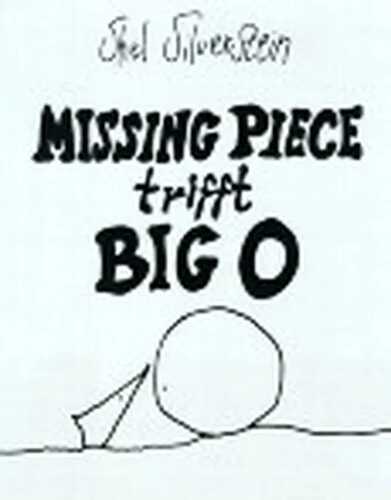 Missing Piece trifft BIG O — Shel Silverstein