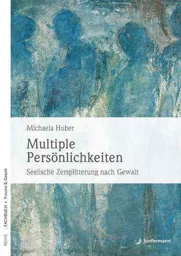 Multiple Persönlichkeiten — Michaela Huber