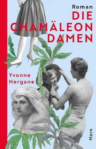 Die Chamäleon­damen — Yvonne Hergane