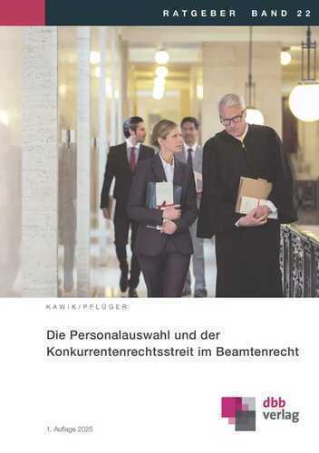 Die Personalauswahl und der Konkurrentenrechtsstreit im Beamtenrecht