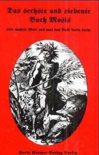 Das sechste und siebente Buch Mosis sein wahrer Wert und was das Volk darin sucht