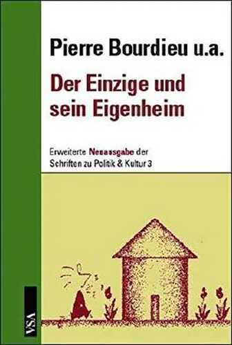 Der Einzige und sein Eigenheim (Schriften zu Politik & Kultur)
