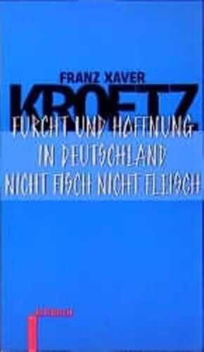 Furcht und Hoffnung in Deutschland /Nicht Fisch nicht Fleisch/Der Spitzel. Stücke 3: Stücke 3: Furcht und Hoffnung in Deutschland /Nicht Fisch nicht Fleisch (Rotbuch-Taschenbücher)