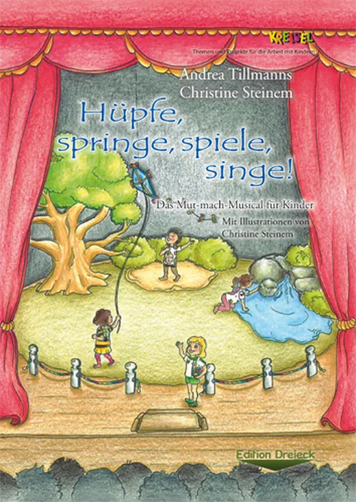 Hüpfe, springe, spiele, singe!: Das Mut-mach-Musical für Kinder