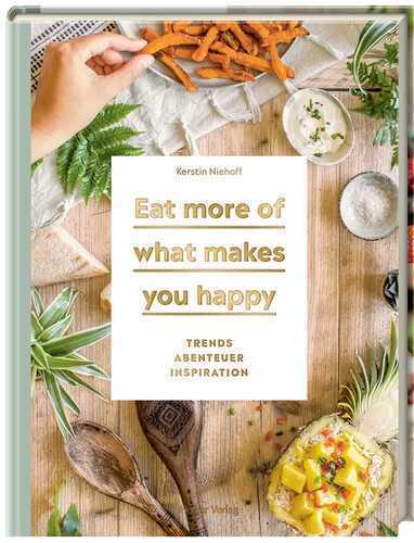 Eat more of what makes you happy
