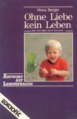Ohne Liebe kein Leben (Edition C - Antwort auf Lebensfragen)