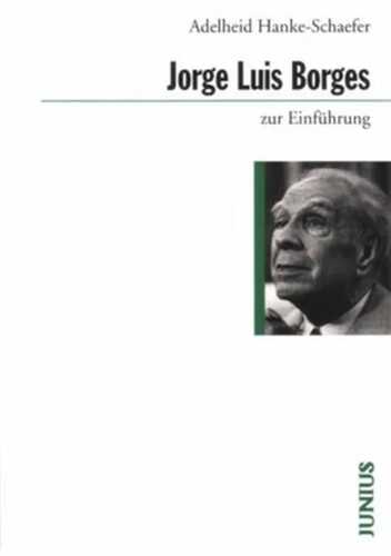 Jorge Luis Borges zur Einführung