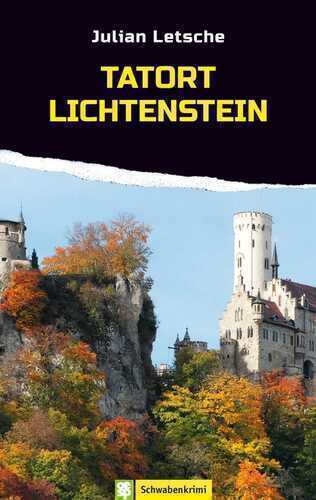Tatort Lichtenstein — Julian Letsche