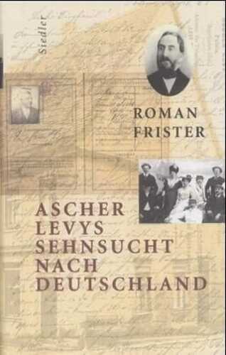 Ascher Levys Sehnsucht nach Deutschland