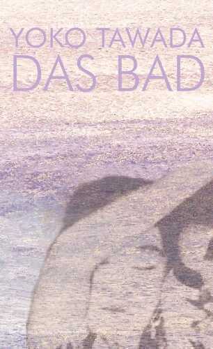 Das Bad — Yoko Tawada
