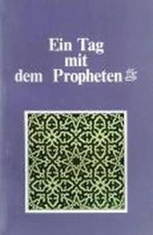 Ein Tag mit dem Propheten