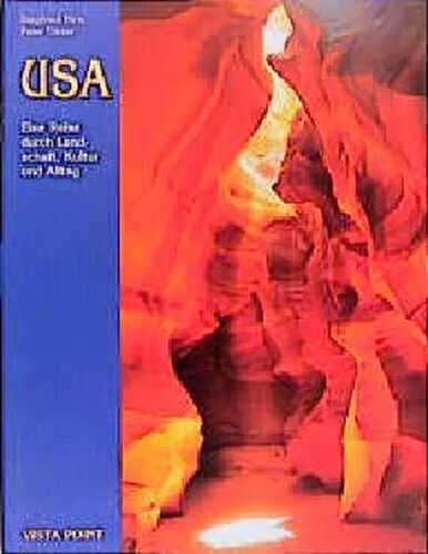 USA. Eine Reise durch Landschaft, Kultur und Alltag