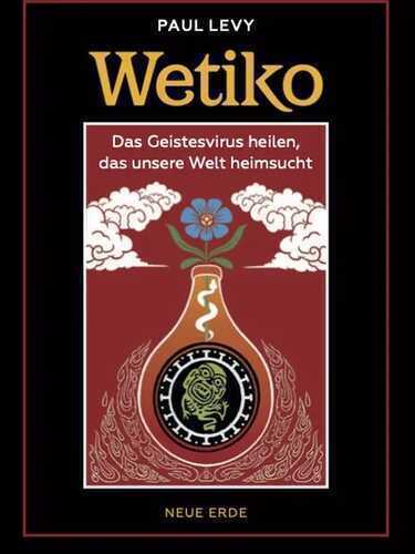 Wetiko — Paul Levy