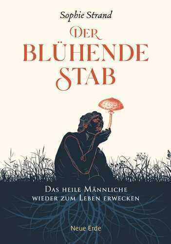 Der blühende Stab — Sophie Strand