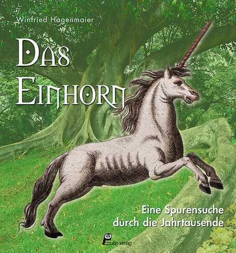 Das Einhorn — Winfried Hagenmaier