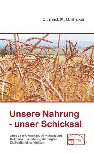 Unsere Nahrung - unser Schicksal