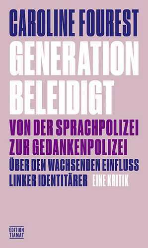 Generation Beleidigt — Caroline Fourest