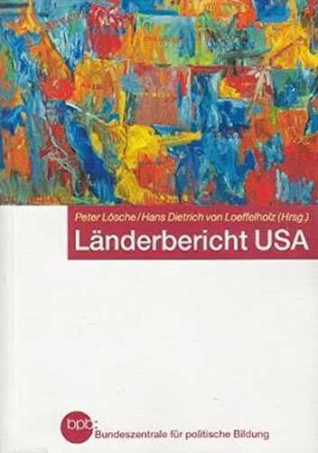 Länderbericht USA: Geschichte, Politik, Wirtschaft, Gesellschaft, Kultur