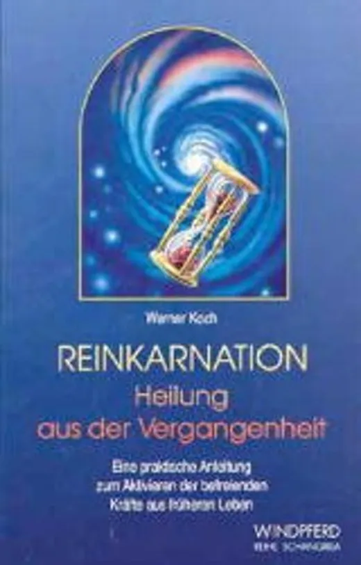 Reinkarnation, Heilung aus der Vergangenheit
