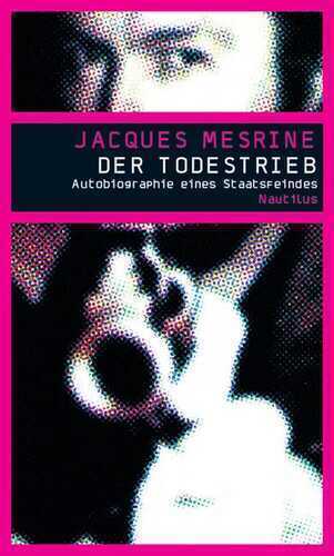 Der Todestrieb — Jacques Mesrine
