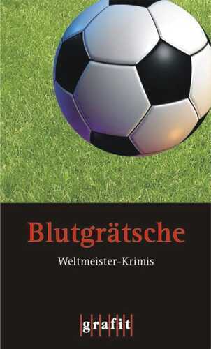 Blutgrätsche — Oliver Bottini