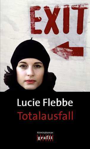 Totalausfall — Lucie Flebbe