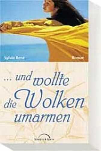 . . . und wollte die Wolken umarmen