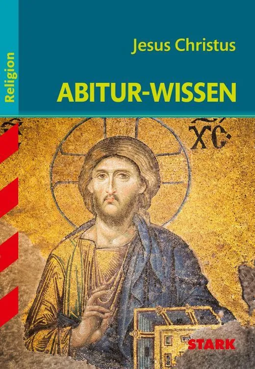 Abitur-Wissen Religion. Jesus Christus