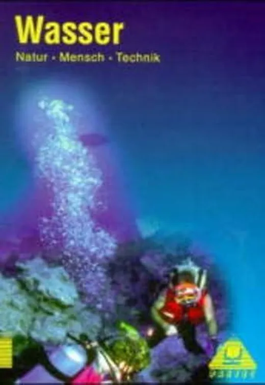 Lehrbuch Wasser: Natur - Mensch - Technik, Themenbände, Wasser