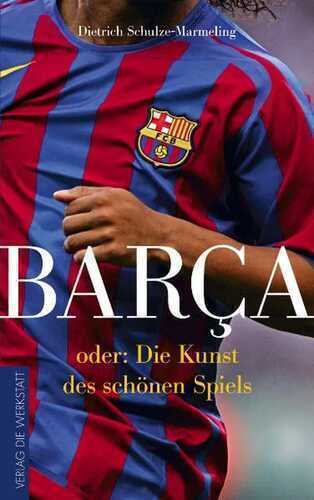Barça — Dietrich Schulze-Marmeling