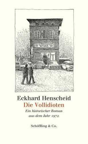 Die Vollidioten — Eckhard Henscheid