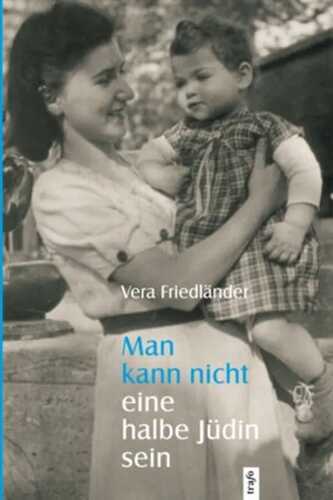 Man kann nicht eine halbe Jüdin sein