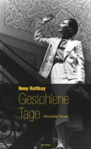 Gestohlene Tage — Heny Ruttkay
