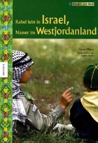 Rahel lebt in Israel, Nasser im Westjordanland
