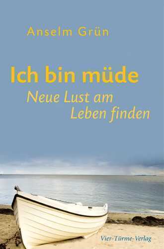 Ich bin müde — Anselm Grün