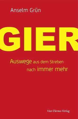 Gier — Anselm Grün