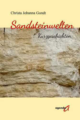 Sandsteinwelten — Christa Johanna Gundt